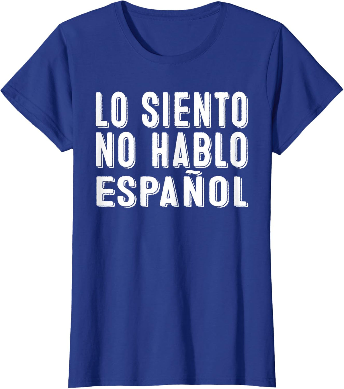 Funny Lo Siento No Hablo Espanol Sorry I Don't Speak Spanish T-Shirt - Royal Blue