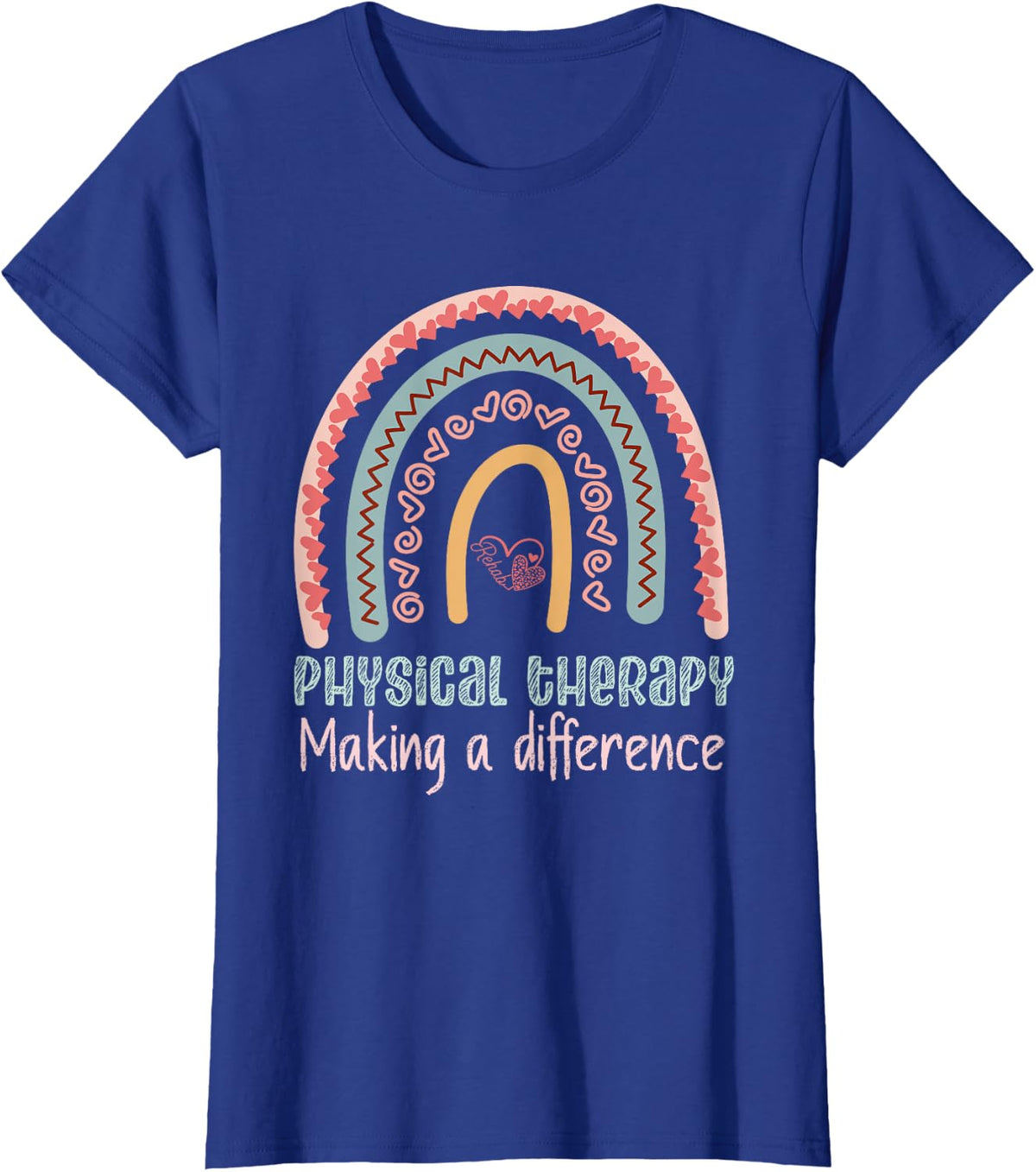 Physical Therapy Women Therapist PT Month Making Difference T-Shirt - Royal Blue
