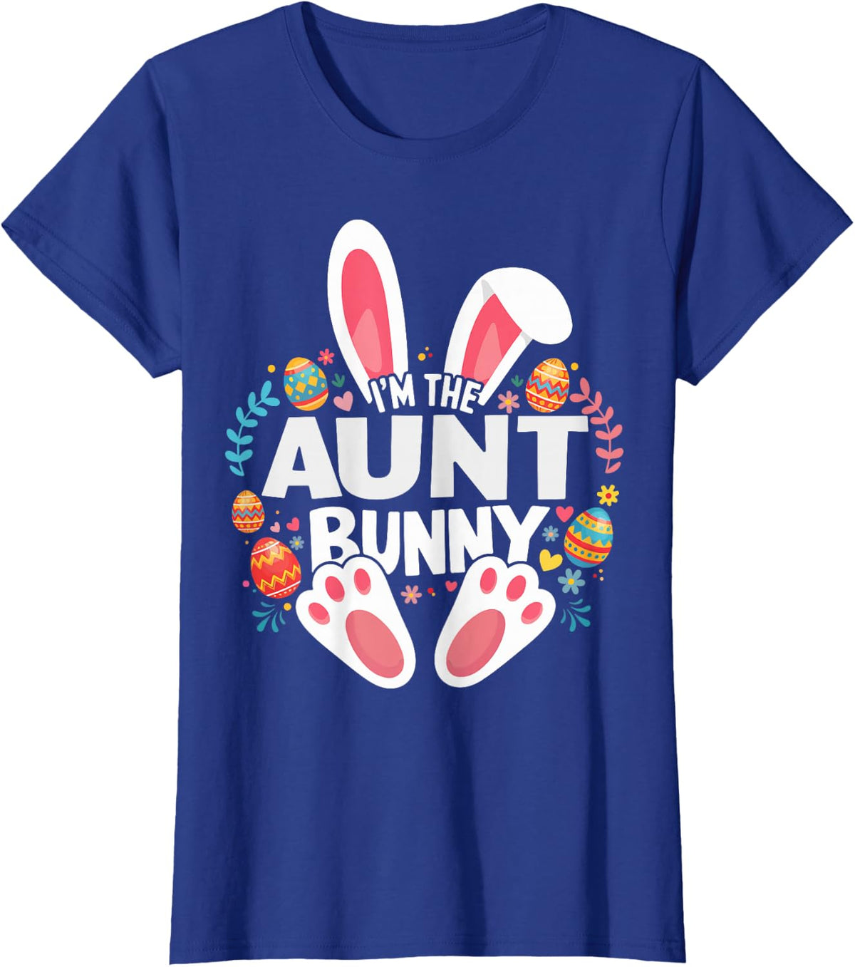I'm The Aunt Bunny Matching Easter Family T-Shirt - Royal Blue