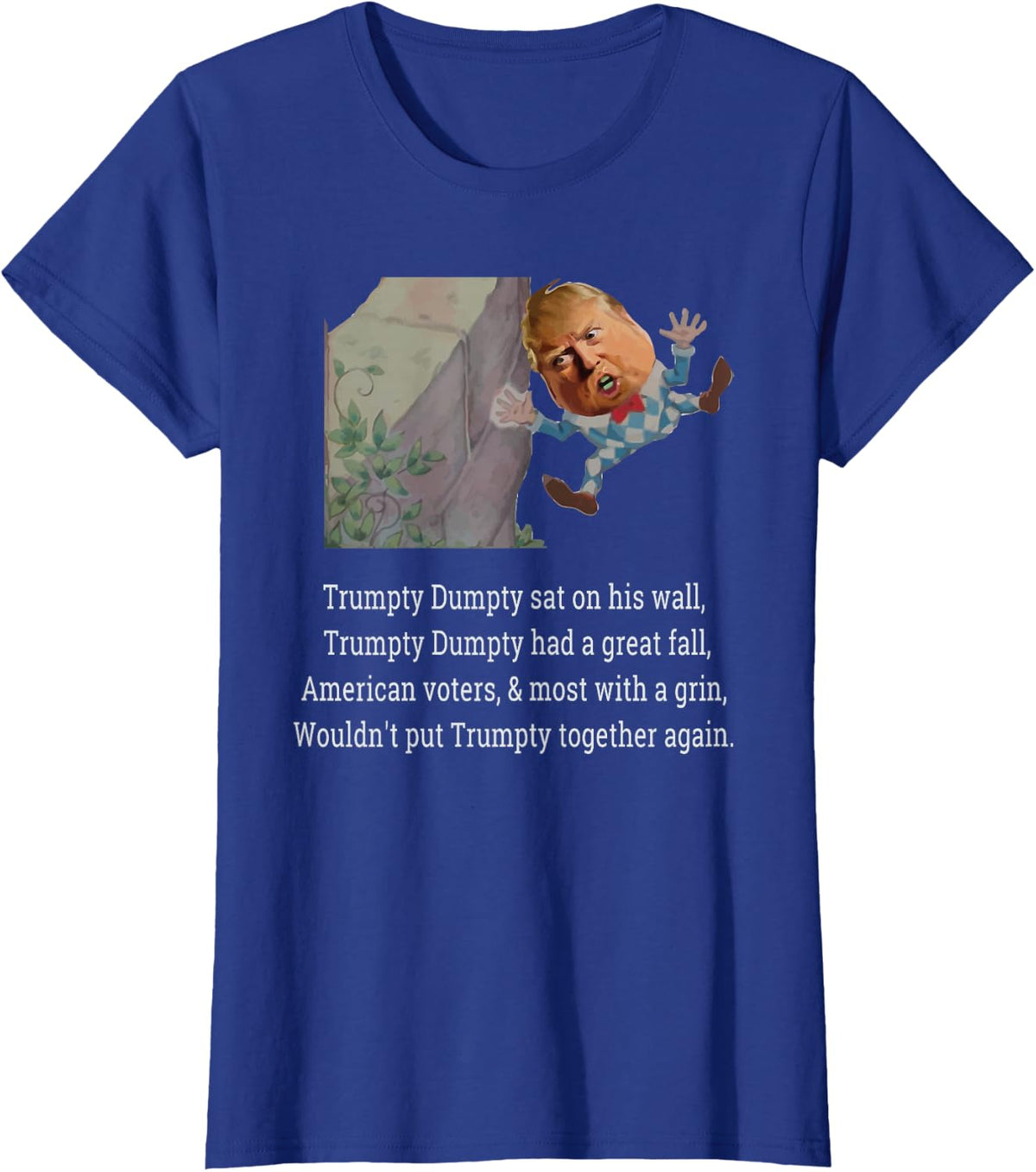 Trumpty Dumpty Sat on a Wall T-shirt T-Shirt - Royal Blue