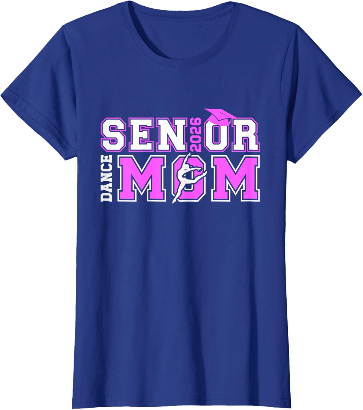 Dance Senior Mom of A Senior Dancer Mama 2026 T-Shirt - Royal Blue