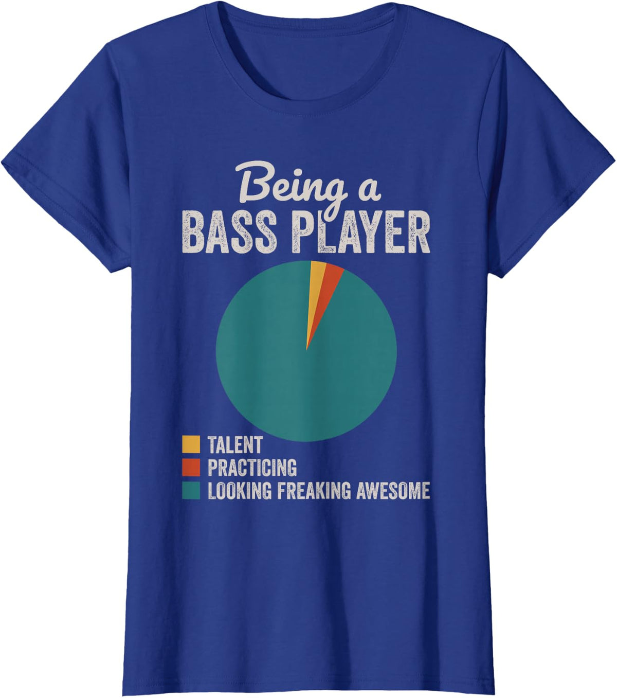Being a Bass Player Bass Guitar Musician Bassist T-Shirt - Royal Blue