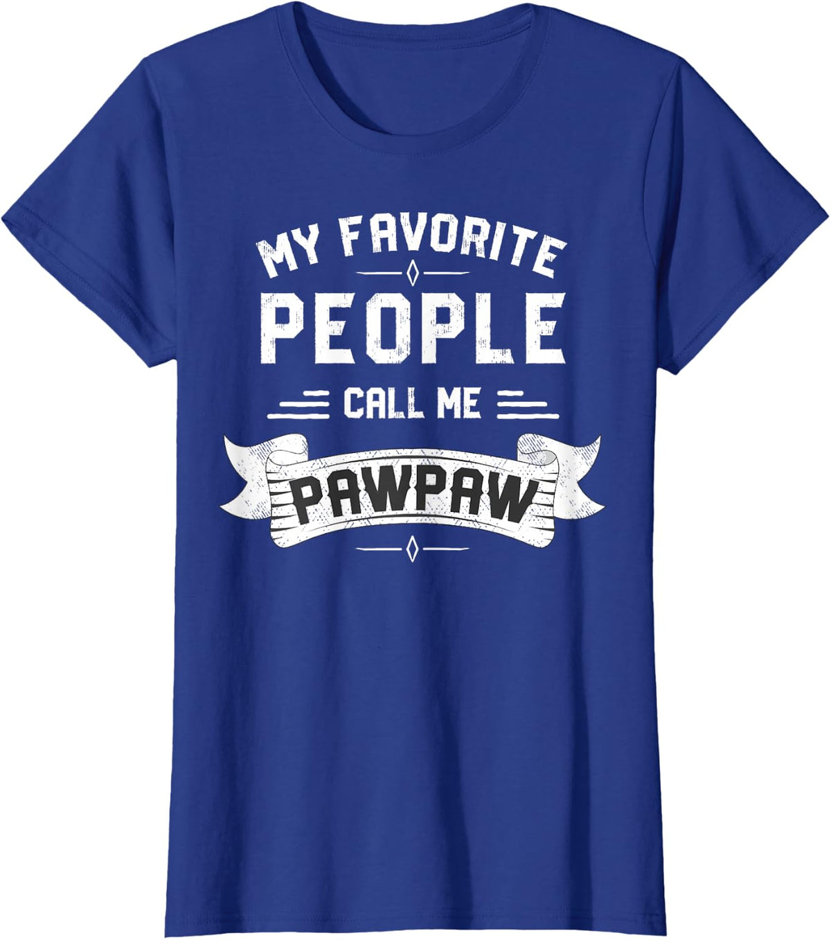 My Favorite People Call Me Pawpaw Shirt T-Shirt - Royal Blue