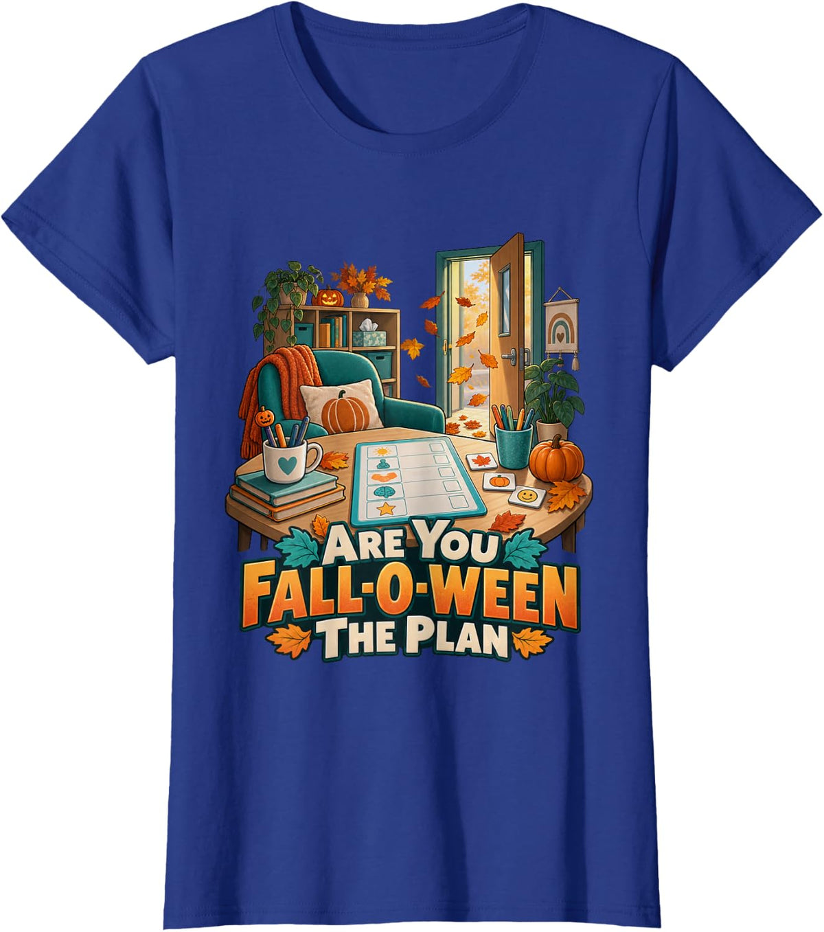 are You Fall-O-Ween The Plan Behavior Therapist Graphic T-Shirt - Royal Blue