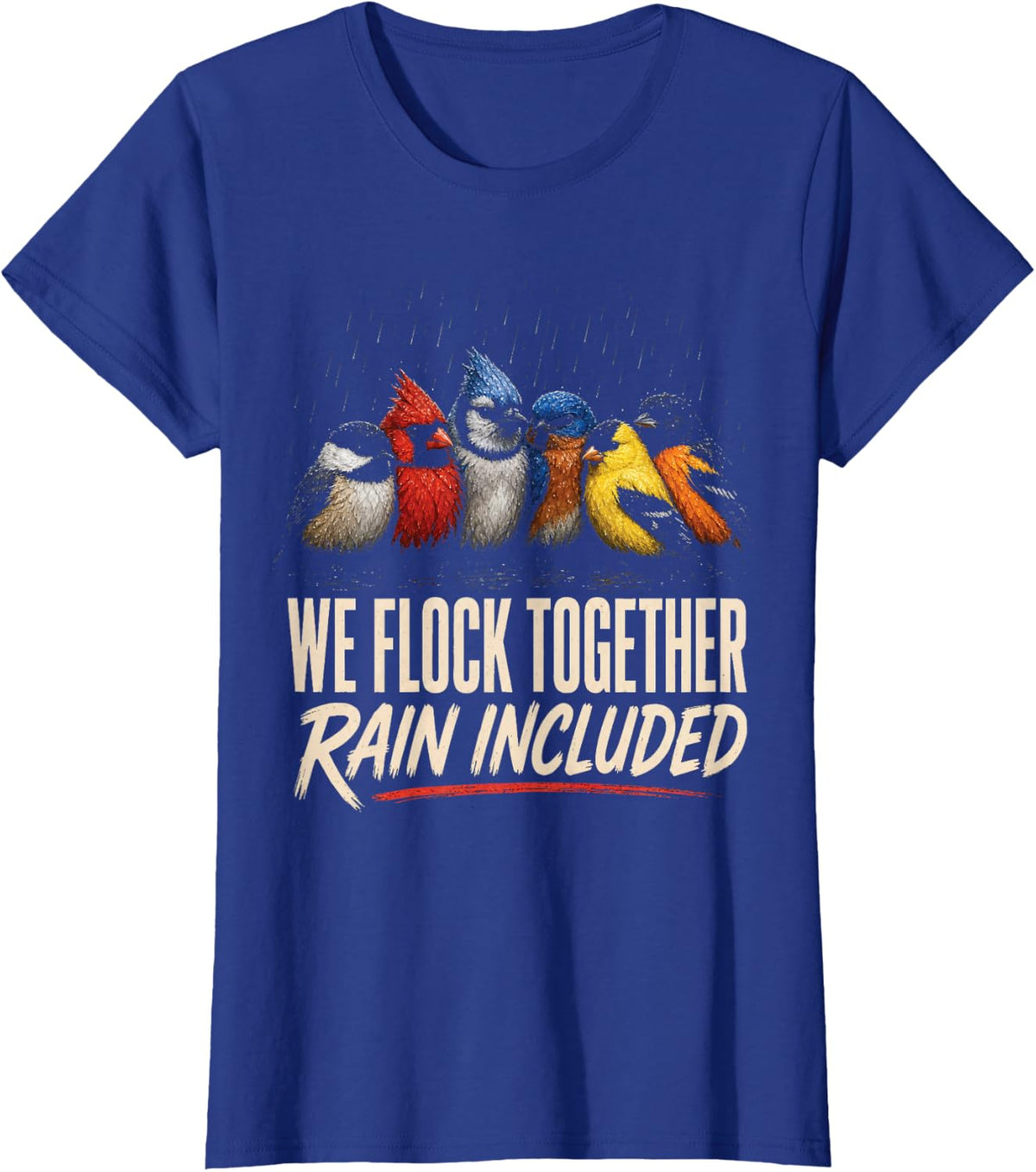 Bird Watching We Flock Together Rain Included Funny Gift T-Shirt - Royal Blue