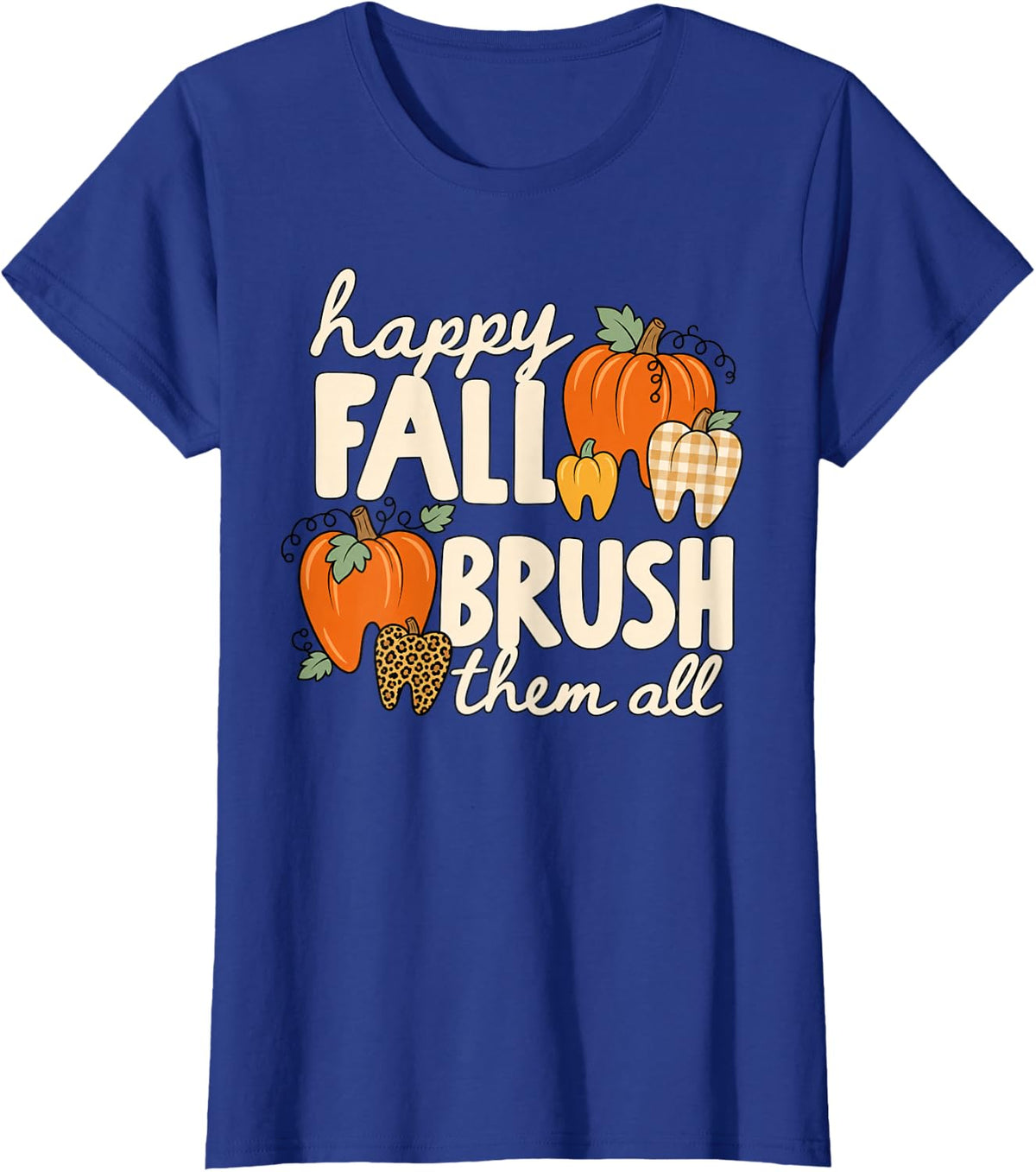 Happy Fall Brush Them All Dental Hygienist T-Shirt - Royal Blue