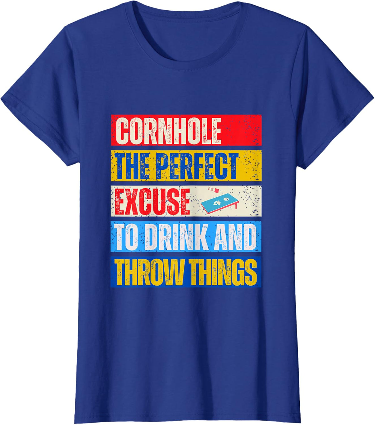 Cornhole Perfect Excuse Bean Bag Player Funny Cornhole T-Shirt - Royal Blue