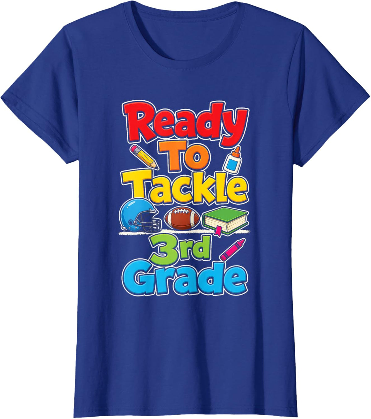 3rd Grade Ready to Tackle Football First Day of School T-Shirt - Royal Blue