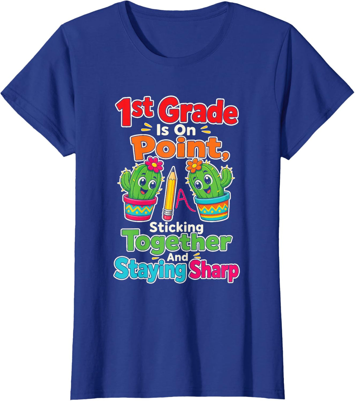 1st Grade is On Point Sticking Together Staying Sharp T-Shirt - Royal Blue
