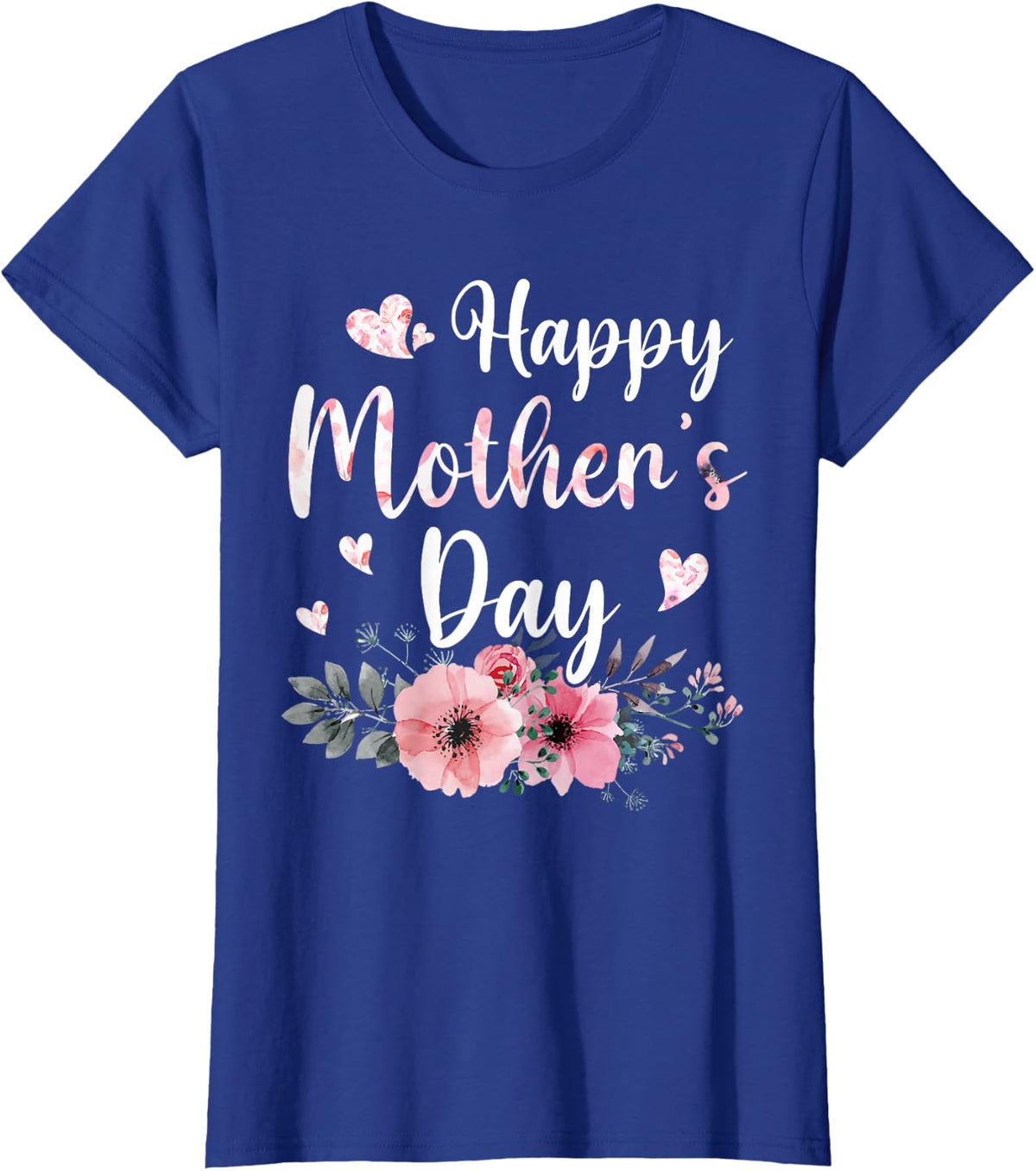 Happy Mother's Day with Floral Mom Mommy Grandma Womens T-Shirt - Royal Blue