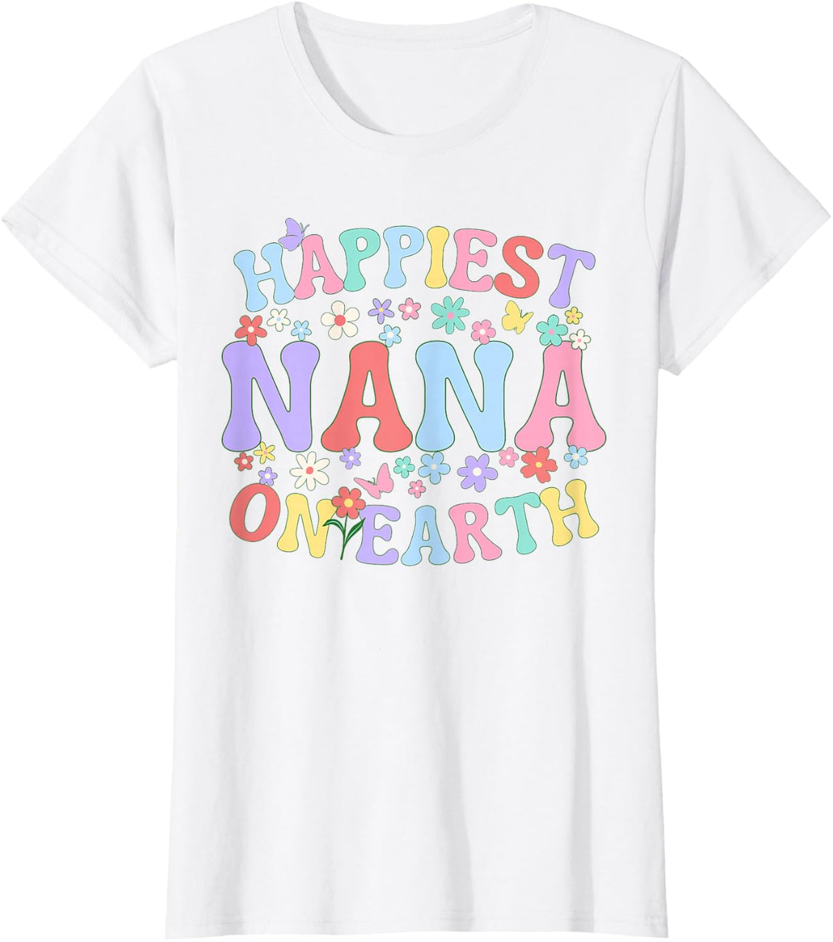Happiest Nana On Earth Family Trip Squad Groovy Grandma T-Shirt - White