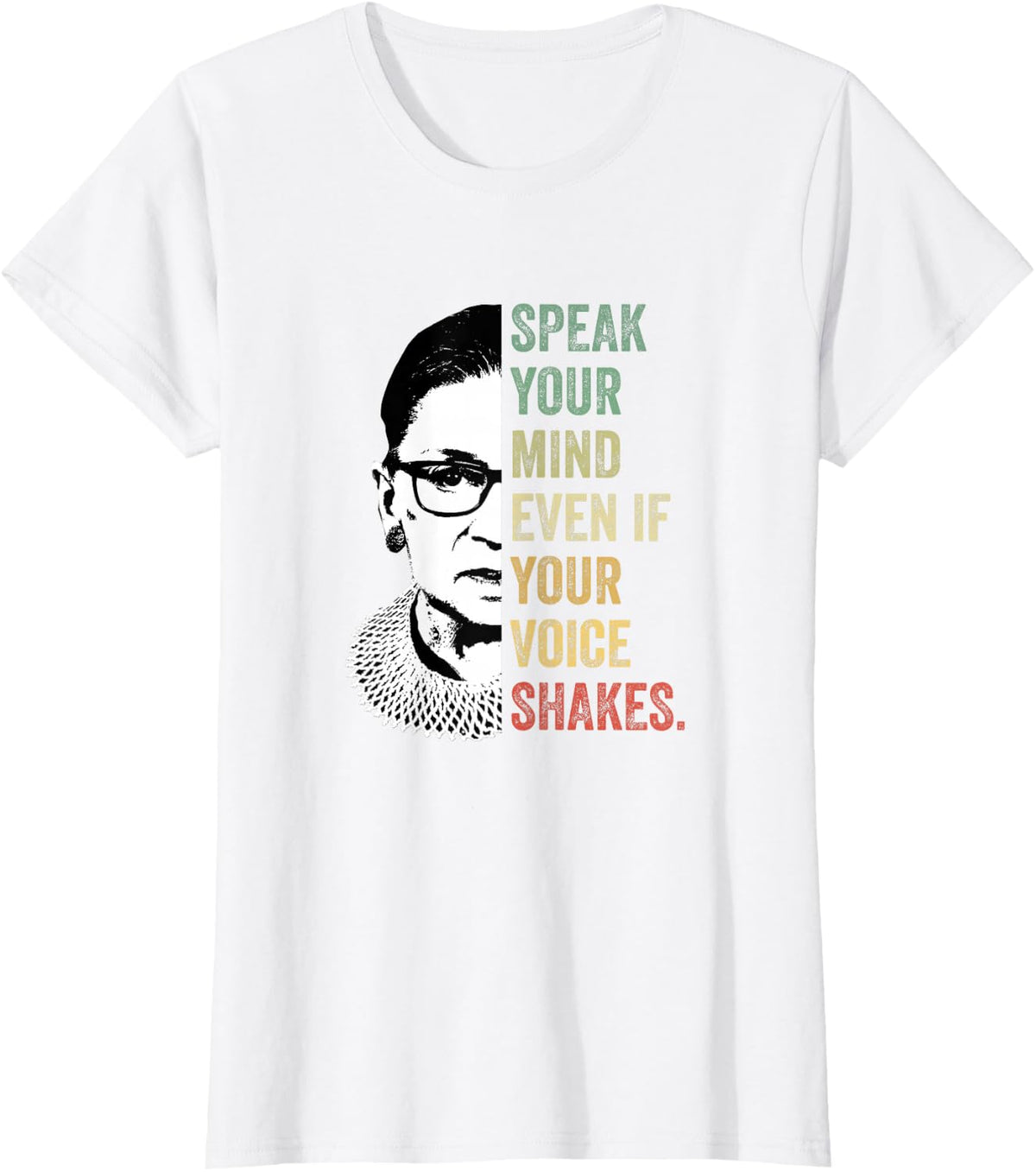 Speak Your Mind Even If Your Voice Shakes Quotes Feminist T-Shirt - White