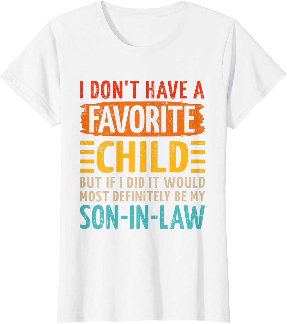 Favorite Child Son-in-Law for Mother-in-Law Mothers Day T-Shirt - White