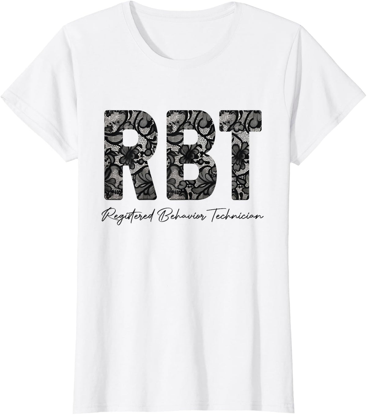 ABA Therapist Registered Behavior Technician Black Lace T-Shirt - White