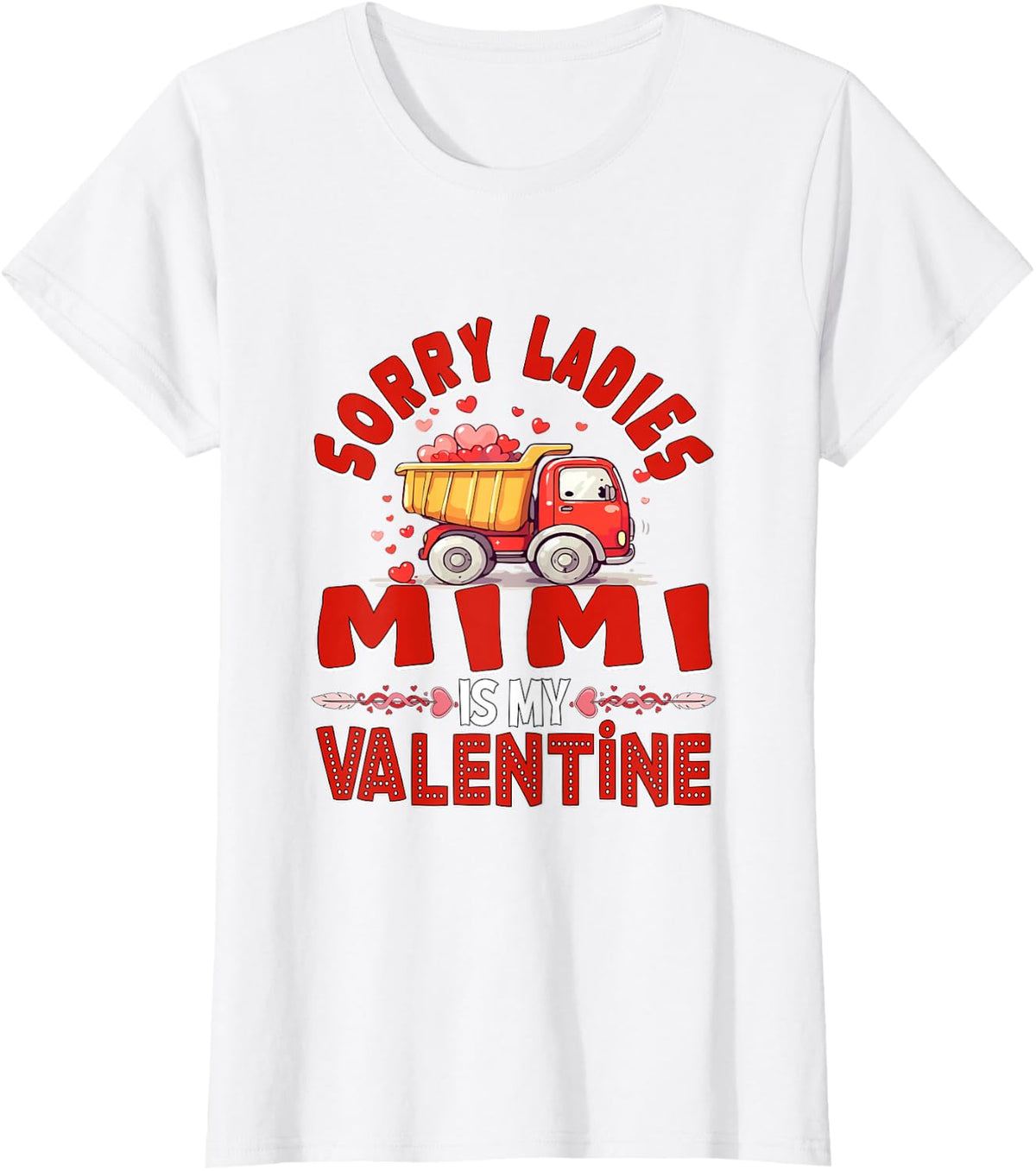 Mimi is My Valentine Funny Joke Ladies Cute Truck Lover T-Shirt - White