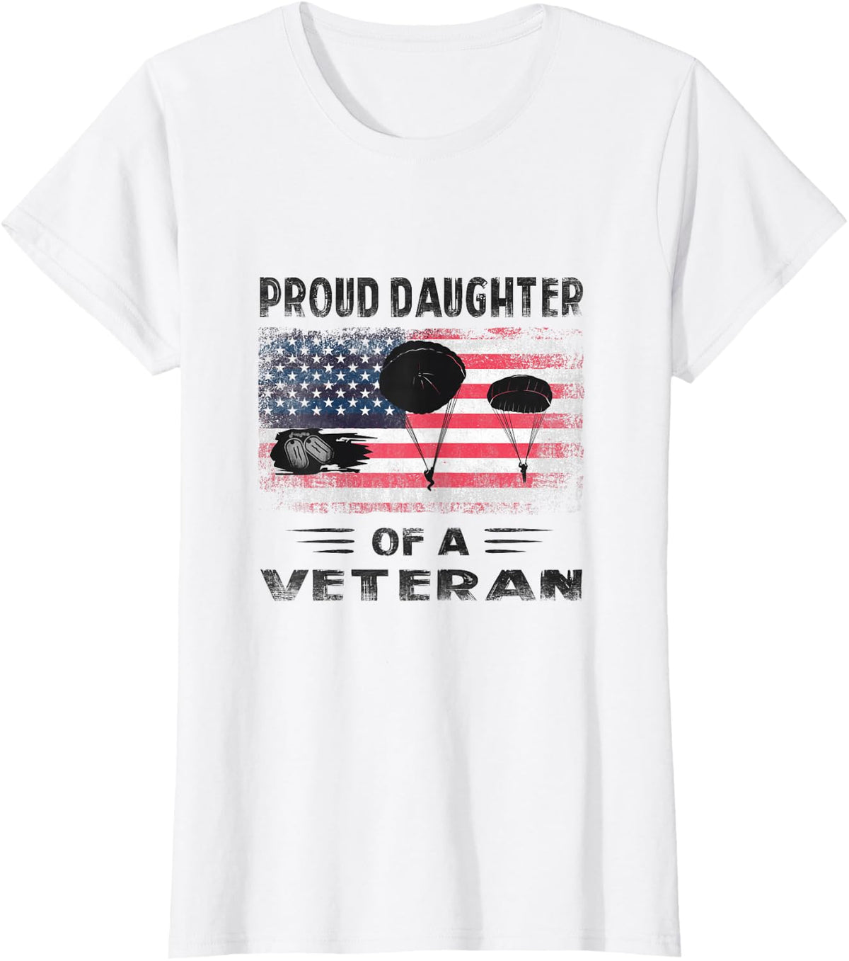 Airborne Infantry Paratrooper Proud Daughter of a Veteran T-Shirt - White