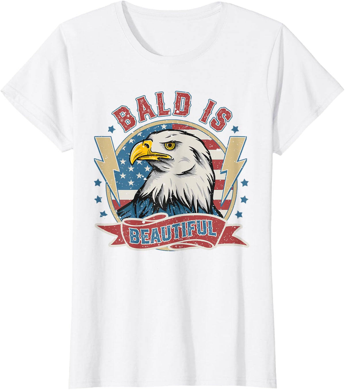 Bald Is Beautiful 4th of July Independence Day Bald Eagle T-Shirt - White