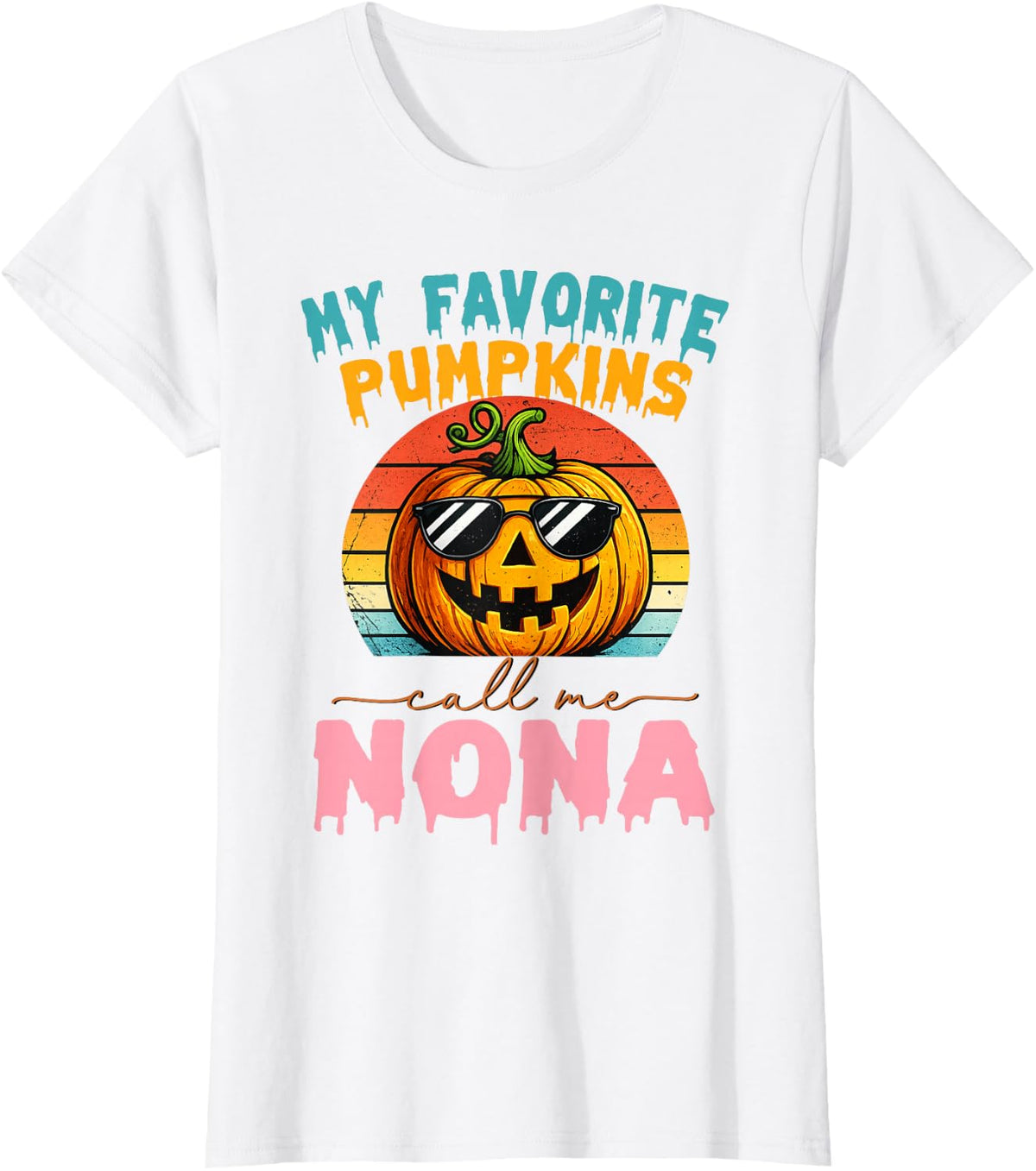 My Favorite Pumpkins Call Me Nona Pumpkin Halloween T-Shirt - White