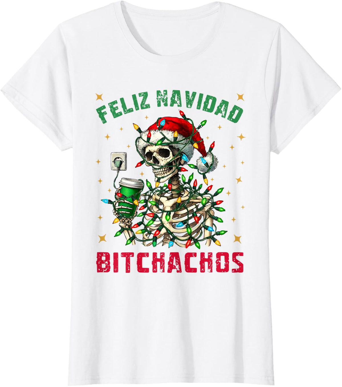 Feliz Navidad Bitchachos Merry Xmas Christmas Lights T-Shirt - White