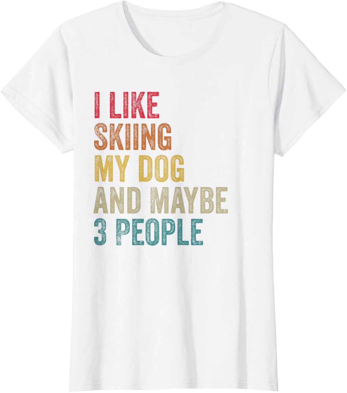I like Skiing My Dog & maybe 3 people Men Women vintage T-Shirt - White