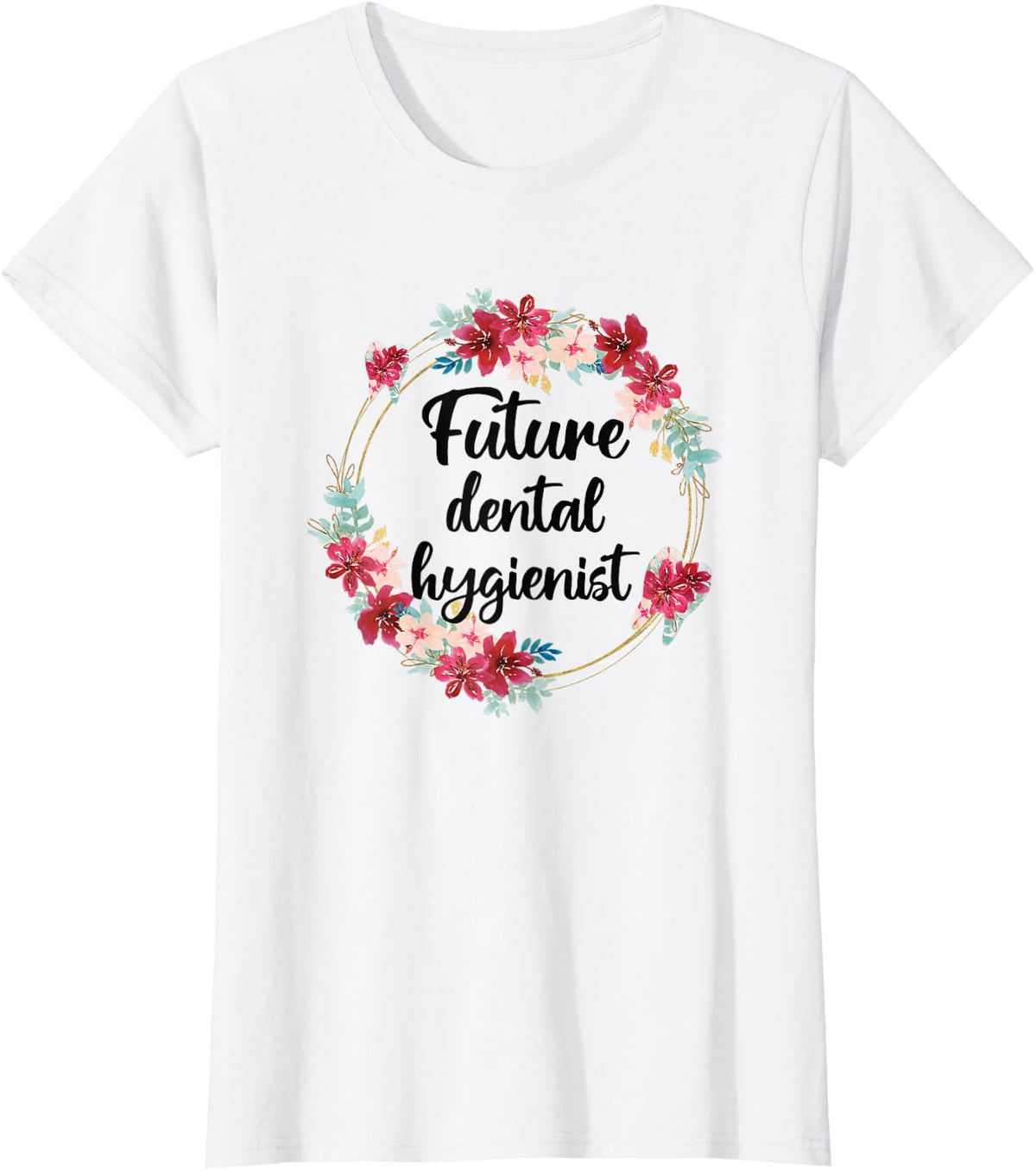 Future Dental Hygienist Dental Hygiene School T-Shirt - White
