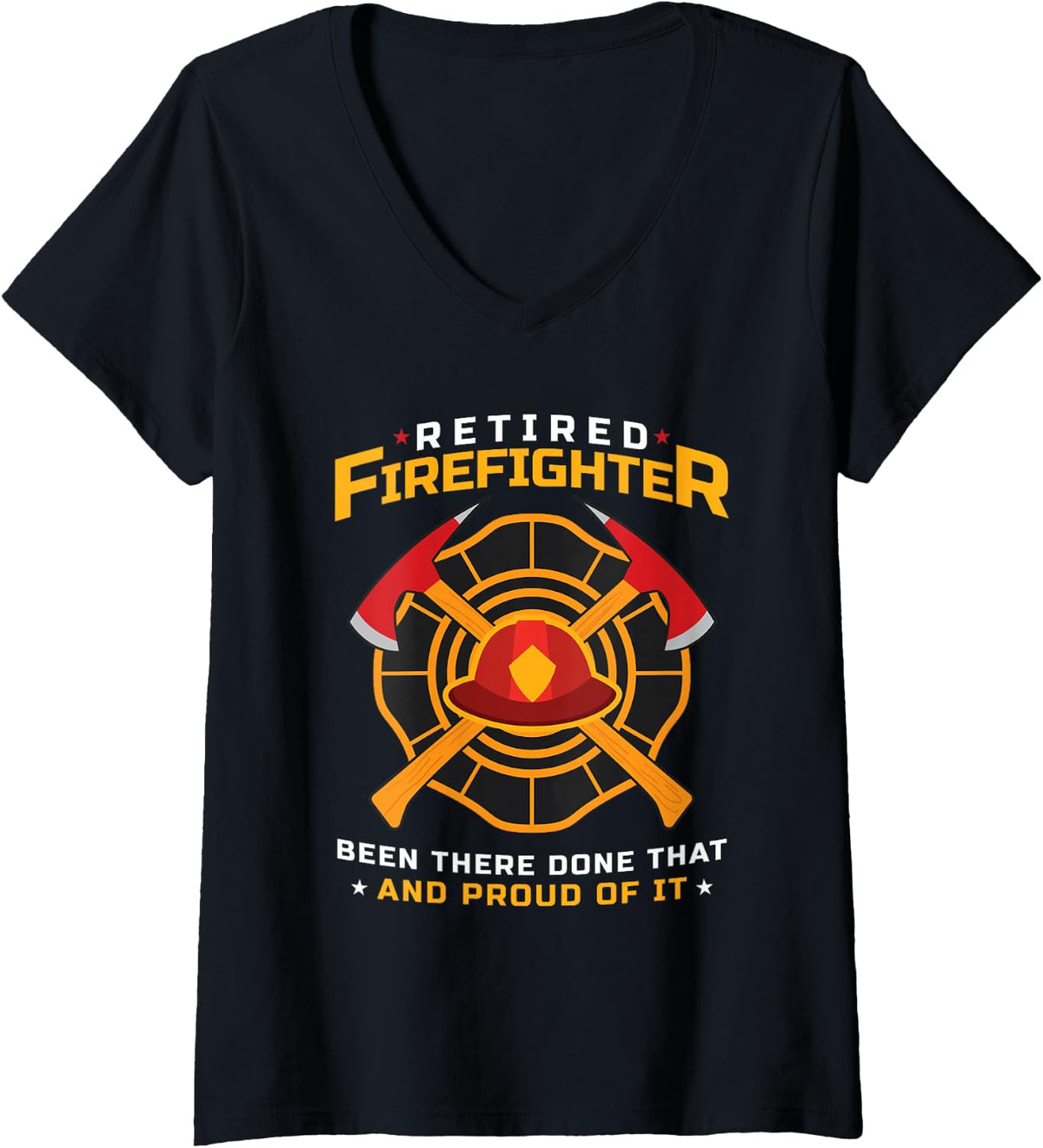 Women's Retired Firefighter Been There Done that and Proud of It V-Neck T-Shirt - Black