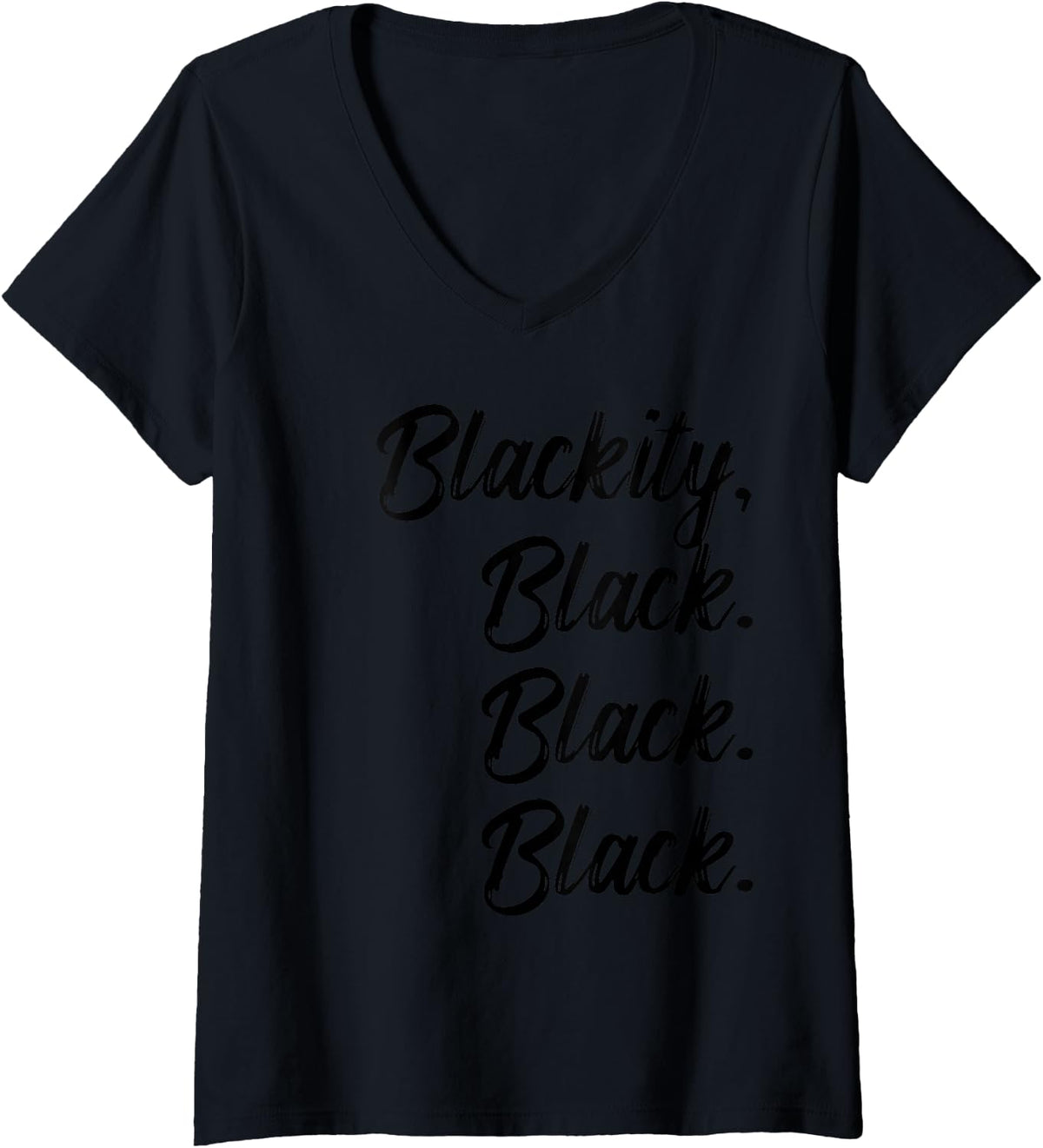 Women's Blackity Black Black Black Statement Black History V-Neck T-Shirt - Black