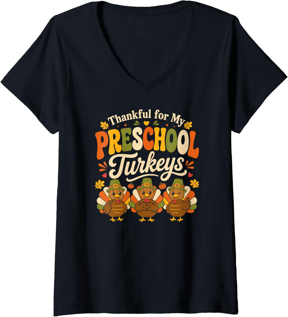Women's Thankful for My Preschool Turkeys Teacher Design V-Neck T-Shirt - Black
