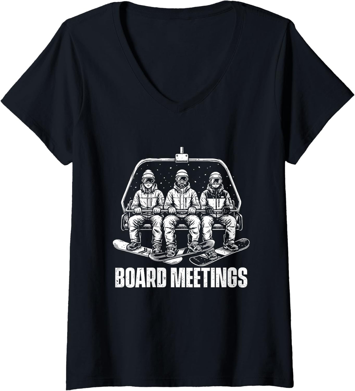 Women's Board Meetings - Snowboarder Snowboarding Lover V-Neck T-Shirt - Black