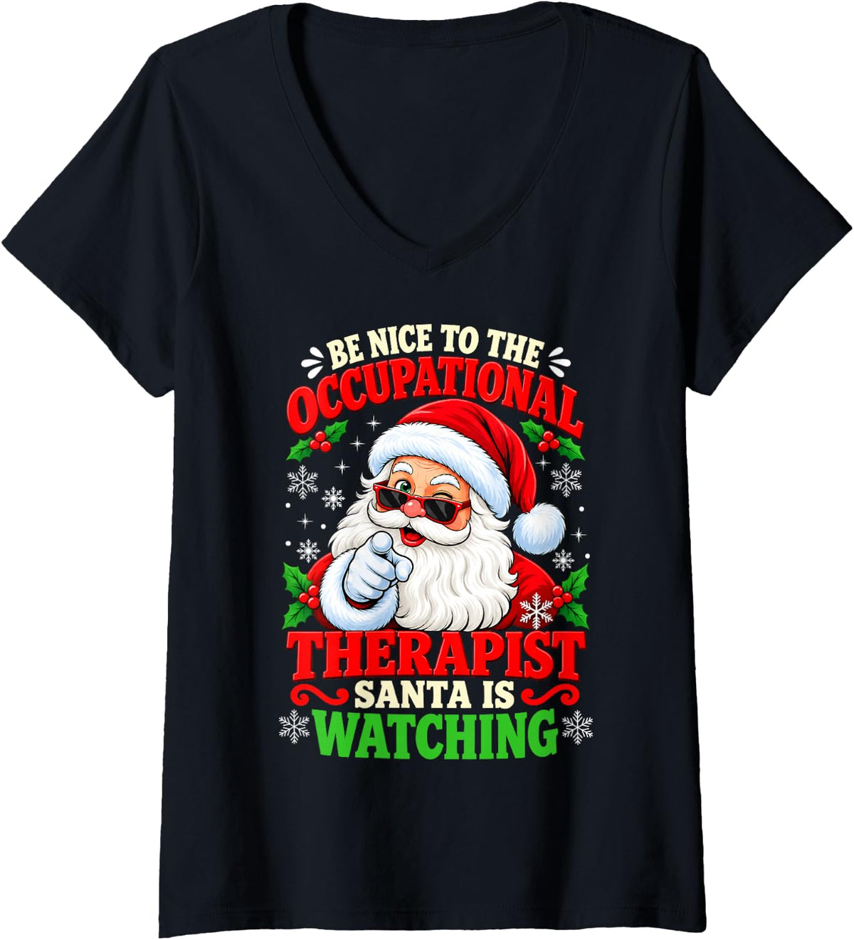 Women's Be Nice to The Occupational Therapist Santa Christmas V-Neck T-Shirt - Black