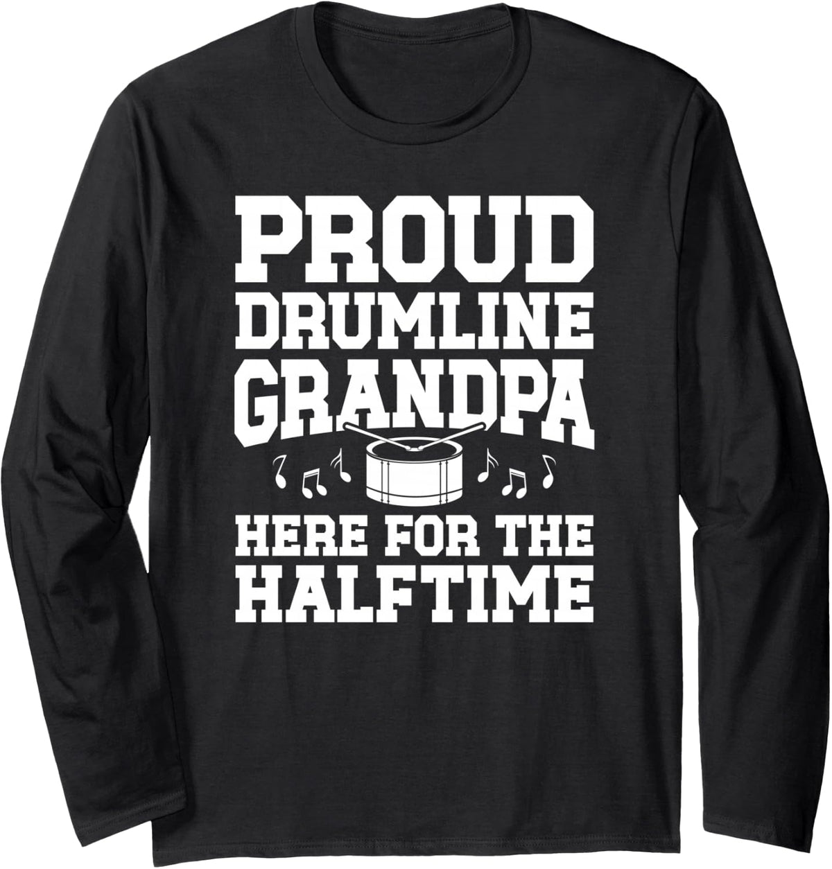 Proud Drumline Grandpa Drumline Grandfather Long Sleeve T-Shirt - Adult Unisex Black