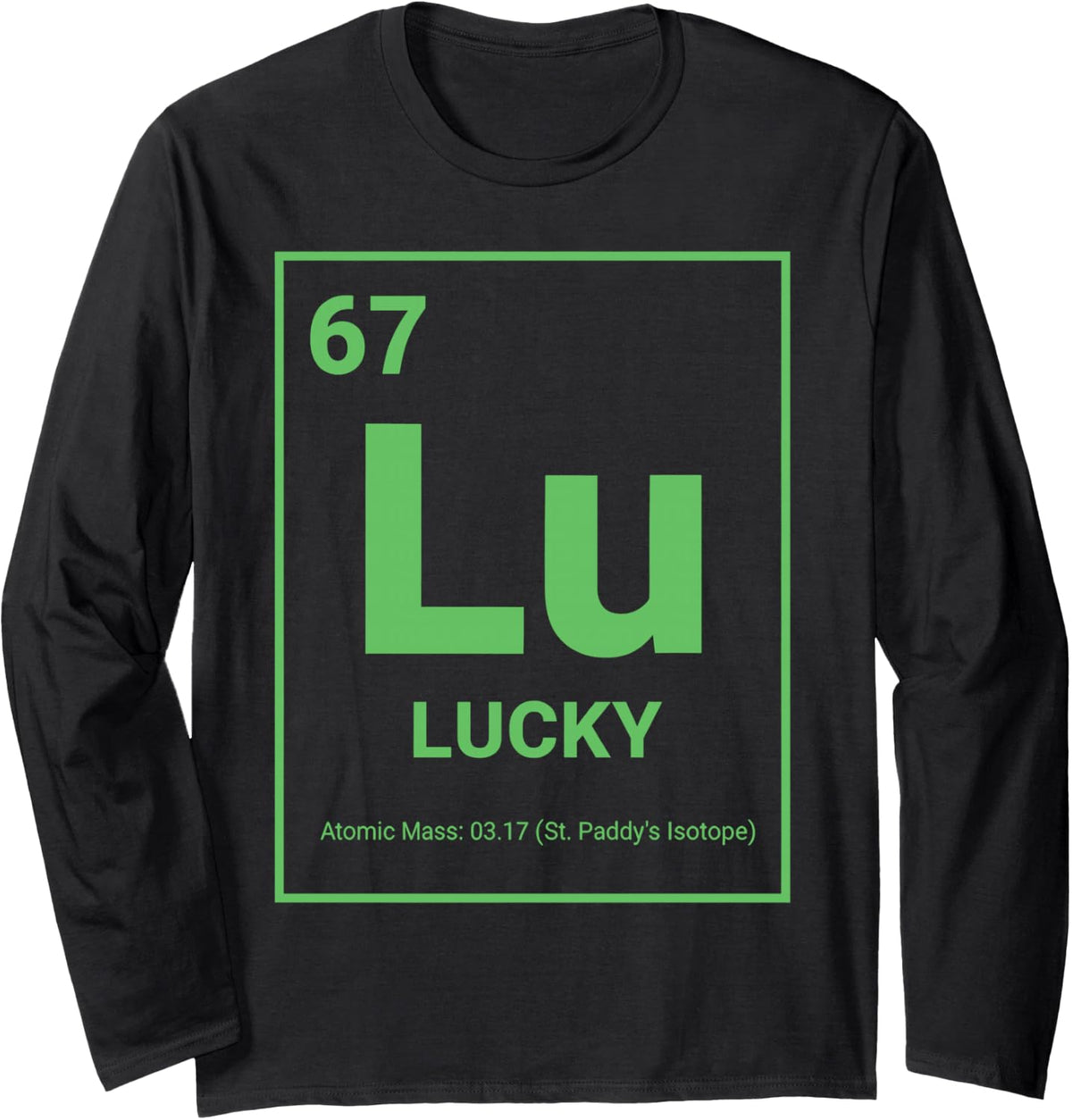 Lucky Lu Periodic Table Element St Patricks Day Chemistry Long Sleeve T-Shirt - Adult Unisex Black