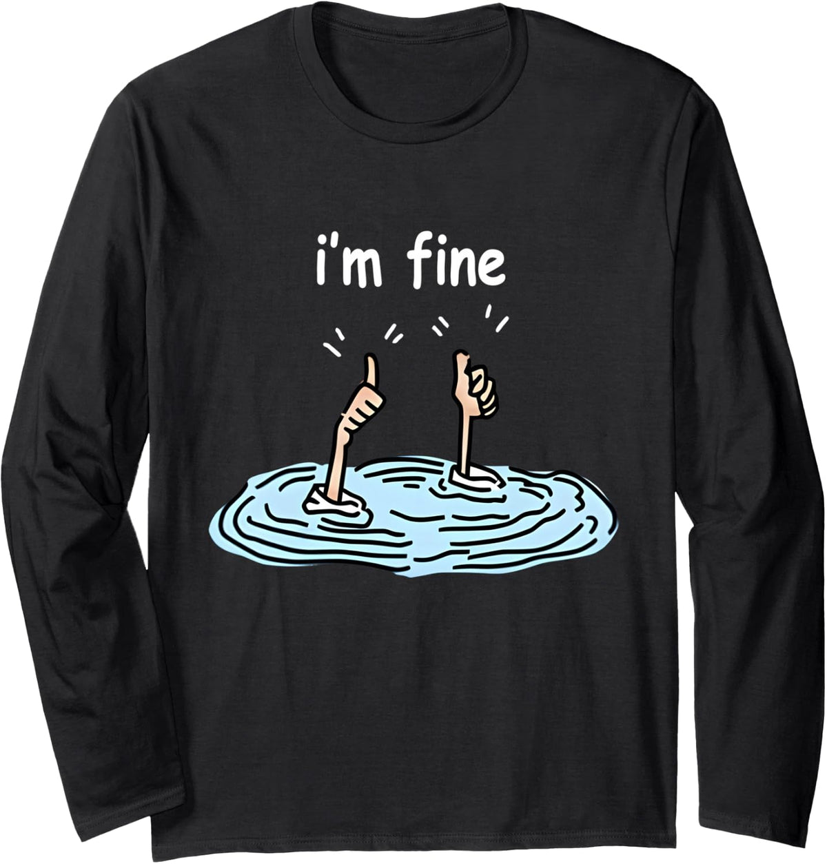 I'm Fine Thumbs Up Two Like Hand Funny Sarcasm Humor Graphic Long Sleeve T-Shirt - Adult Unisex Black