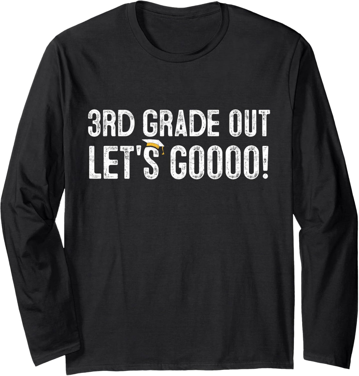 3rd Grade Out Graduation Gifts Third Grade 3rd Graders Long Sleeve T-Shirt - Adult Unisex Black