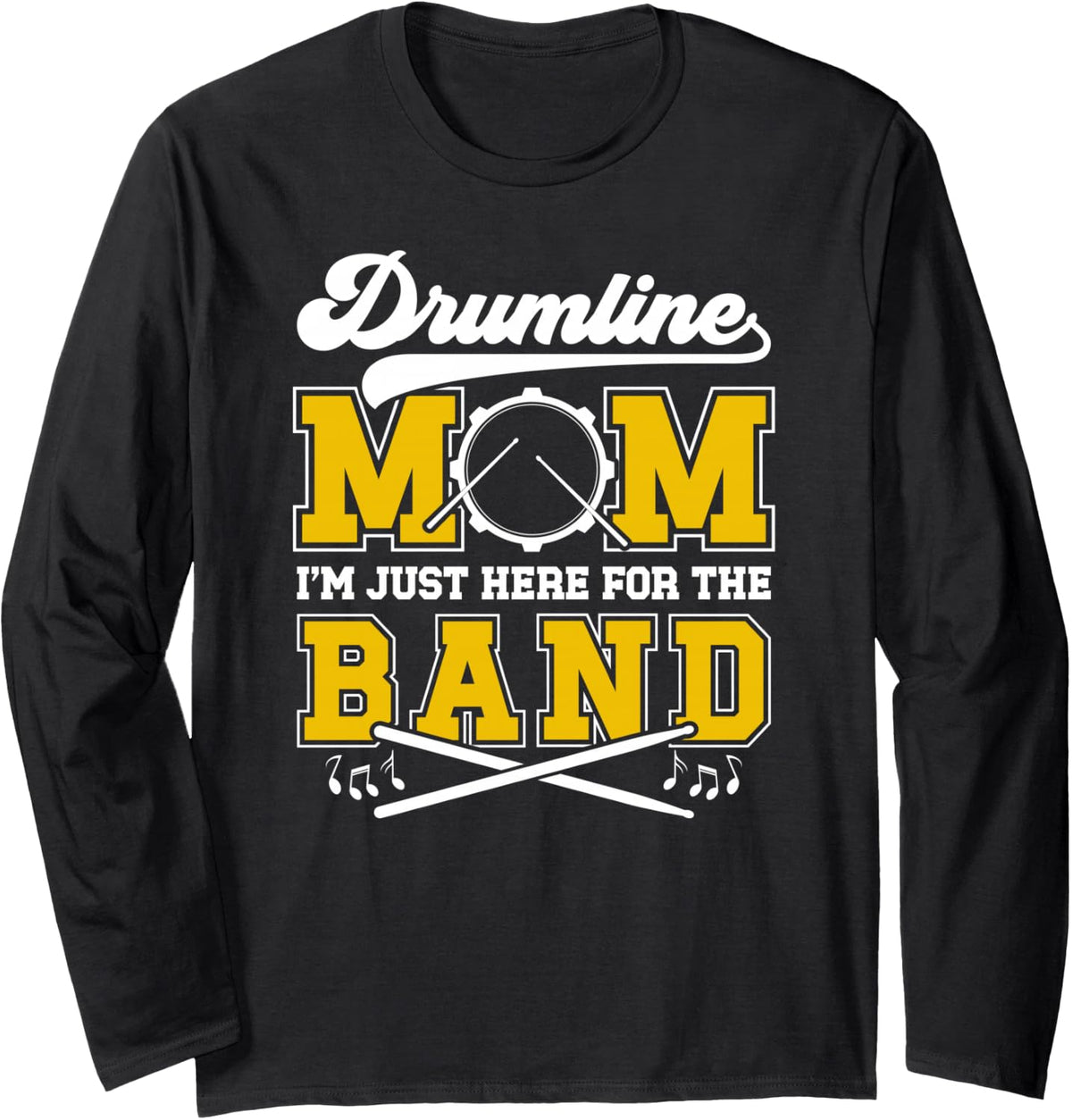 Drumline Mom Proud Drumline Mother Drumline Mama Long Sleeve T-Shirt - Adult Unisex Black