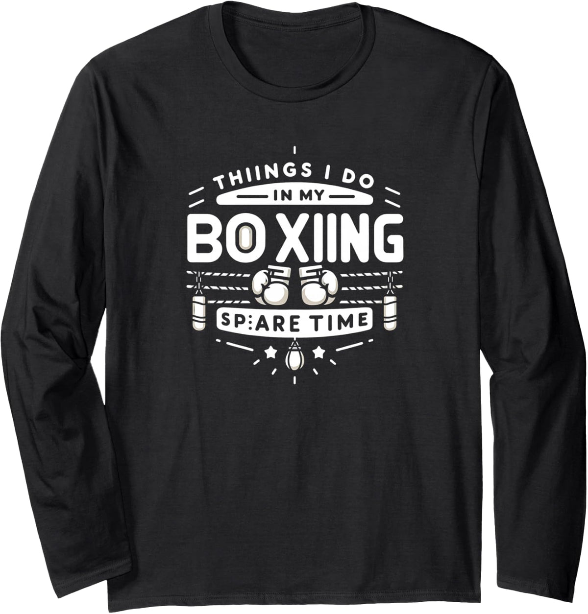 Funny Boxing Things I Do in My Spare Time Long Sleeve T-Shirt - Adult Unisex Black