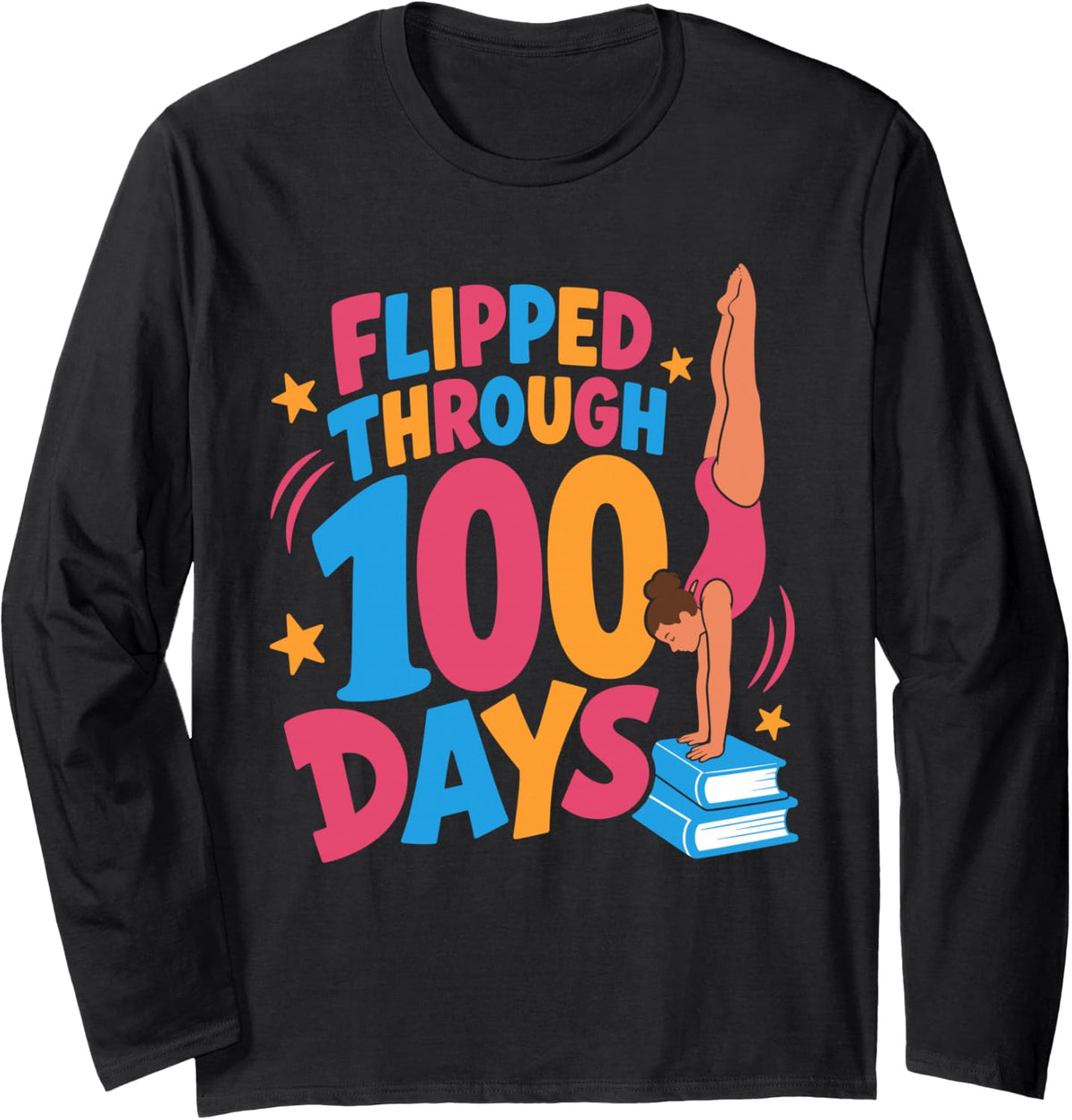 100 Days of School Gymnastics Flipped Through 100th Day Girl Long Sleeve T-Shirt - Adult Unisex Black