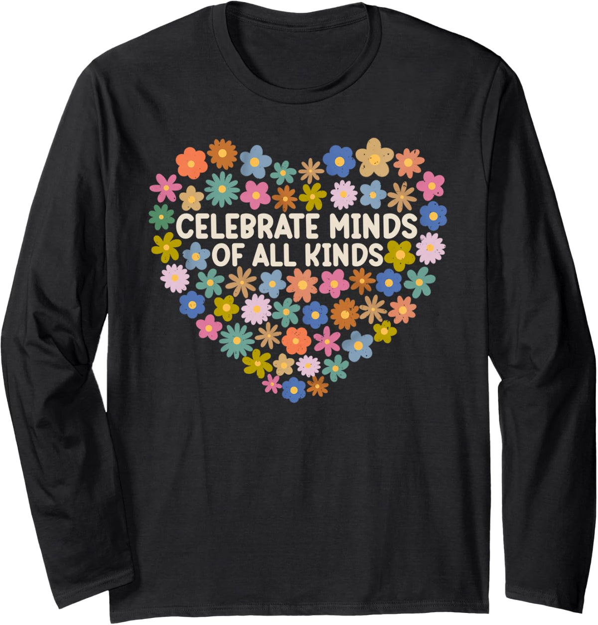 Autism Awareness Celebrate Minds of All Kinds Flowers Heart Long Sleeve T-Shirt - Adult Unisex Black