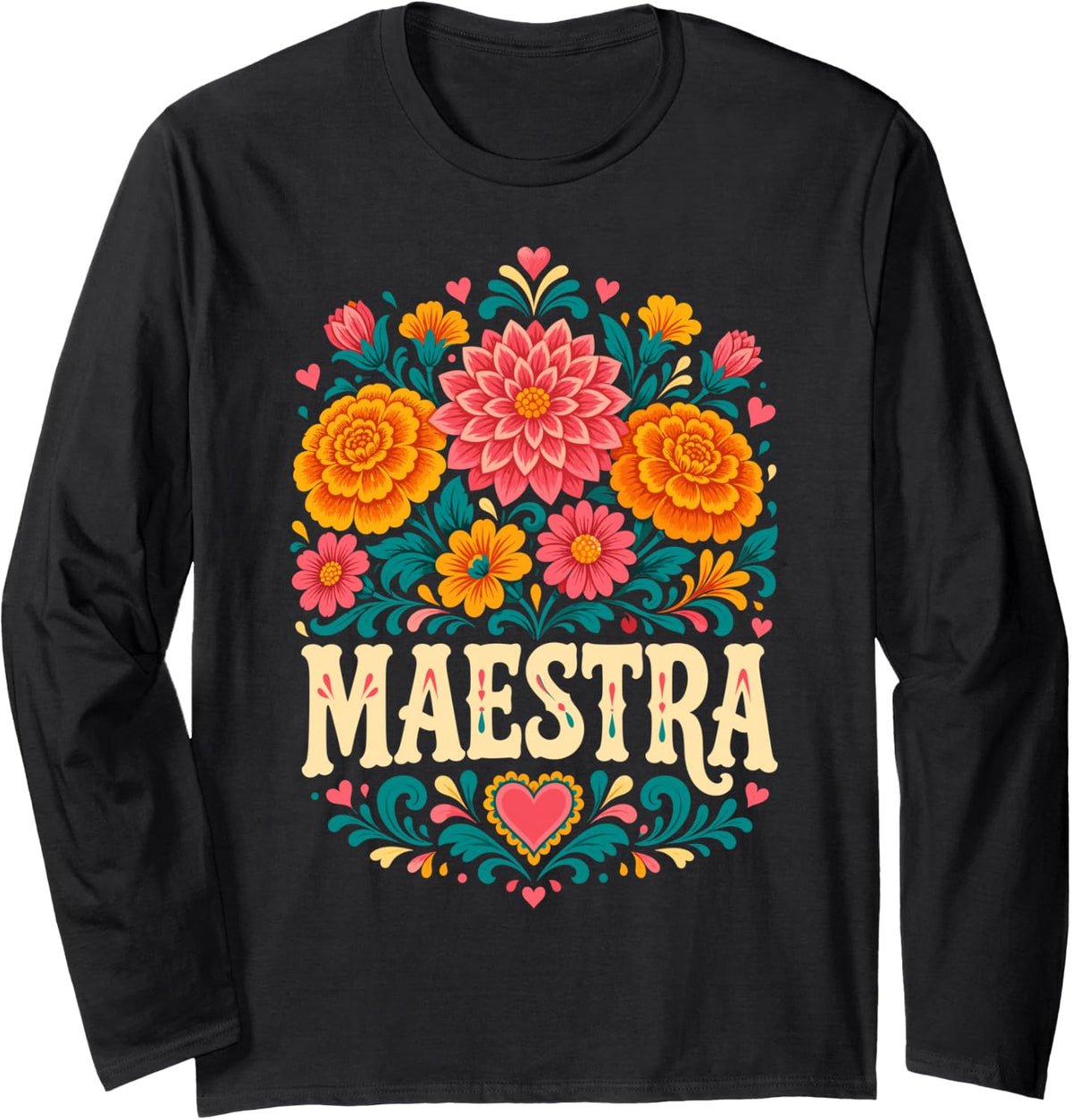 Maestra Spanish Teacher Bilingual Latina Floral Bloom Long Sleeve T-Shirt - Adult Unisex Black