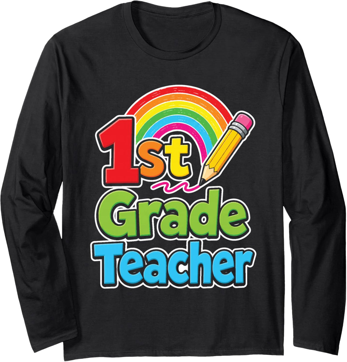 1st Grade Teacher Elementary School First Day Gift Long Sleeve T-Shirt - Adult Unisex Black