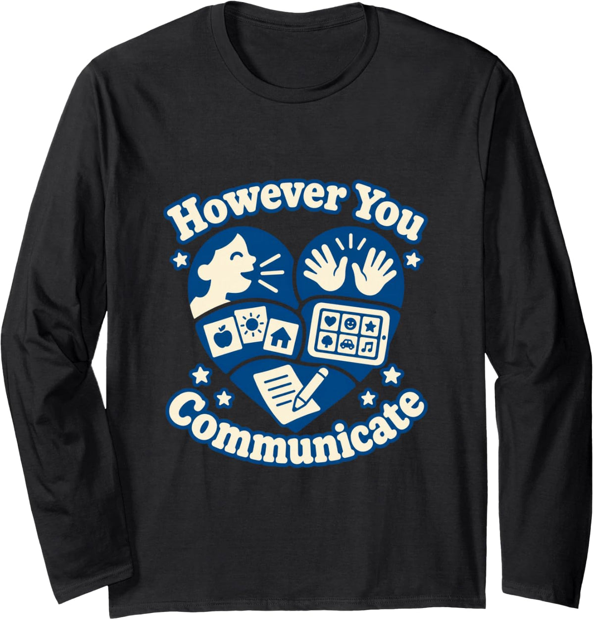 However You Communicate AAC Speech Therapy SLP Heart Long Sleeve T-Shirt - Adult Unisex Black