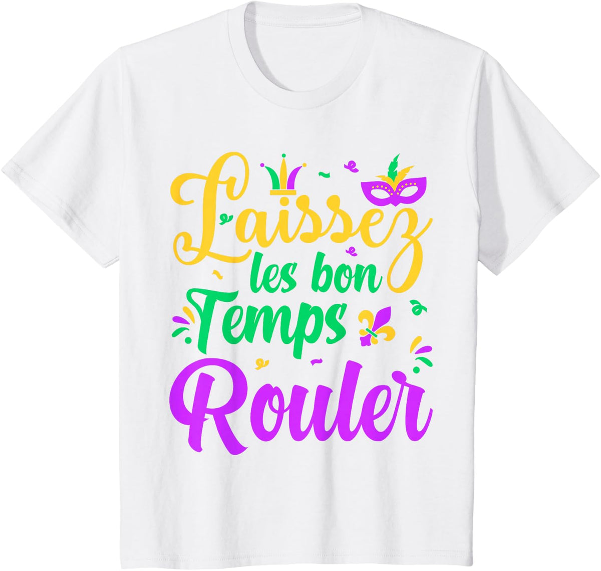 Laissez Les Bon Temps Rouler Matching Mardi Gras Party 2026 T-Shirt - White