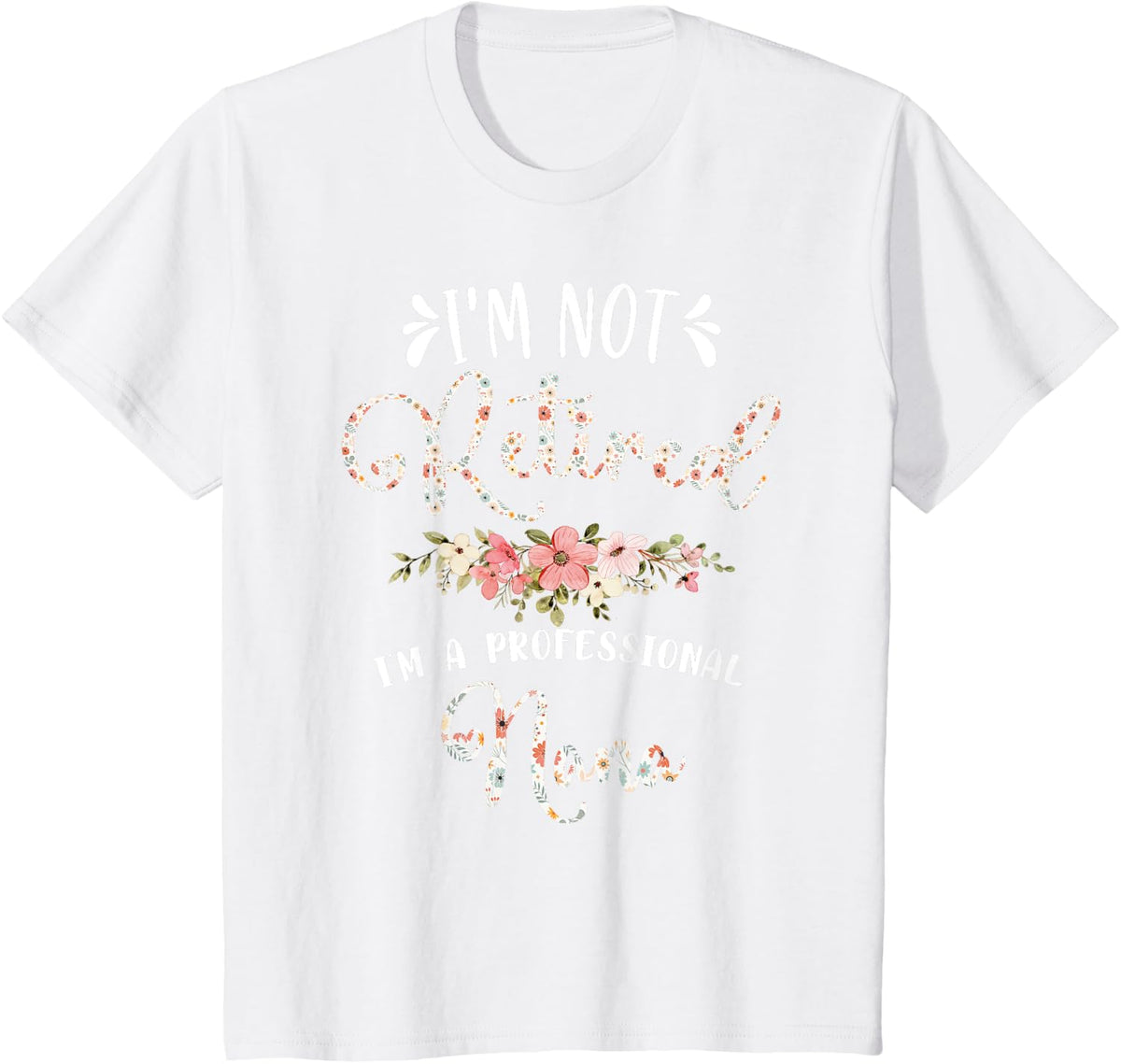 Mother's Day Grandma Tee Gifts Professional Nana Retirement T-Shirt - White