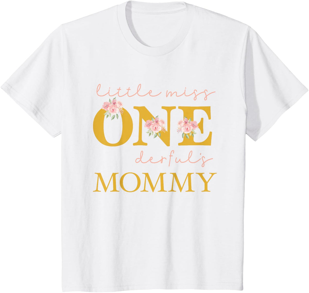 Mommy Little Miss Onederful Birthday Party 1 Year Old Girl T-Shirt - White