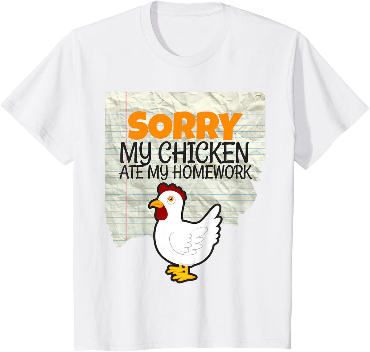 Funny My Chicken Ate My Homework Kids Teacher School T-shirt T-Shirt - White