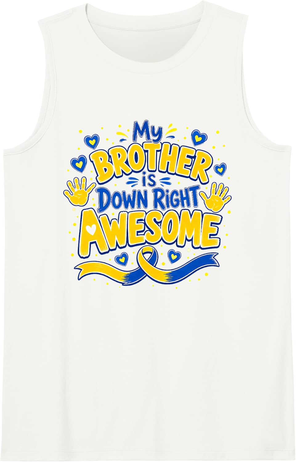 My Brother is Down Right Awesome Down Syndrome Awareness Sleeveless Tank Top - White
