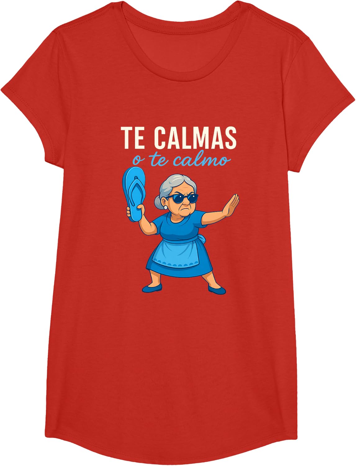 Te Calmas o Te Calmo Funny Mexican Spanish Grandma T-Shirt - Girls Red