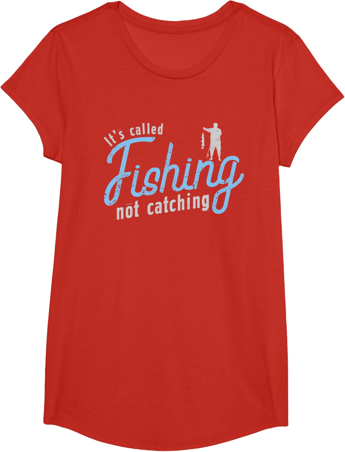 Its Called Fishing Not Catching A Fisherman T-Shirt - Girls Red