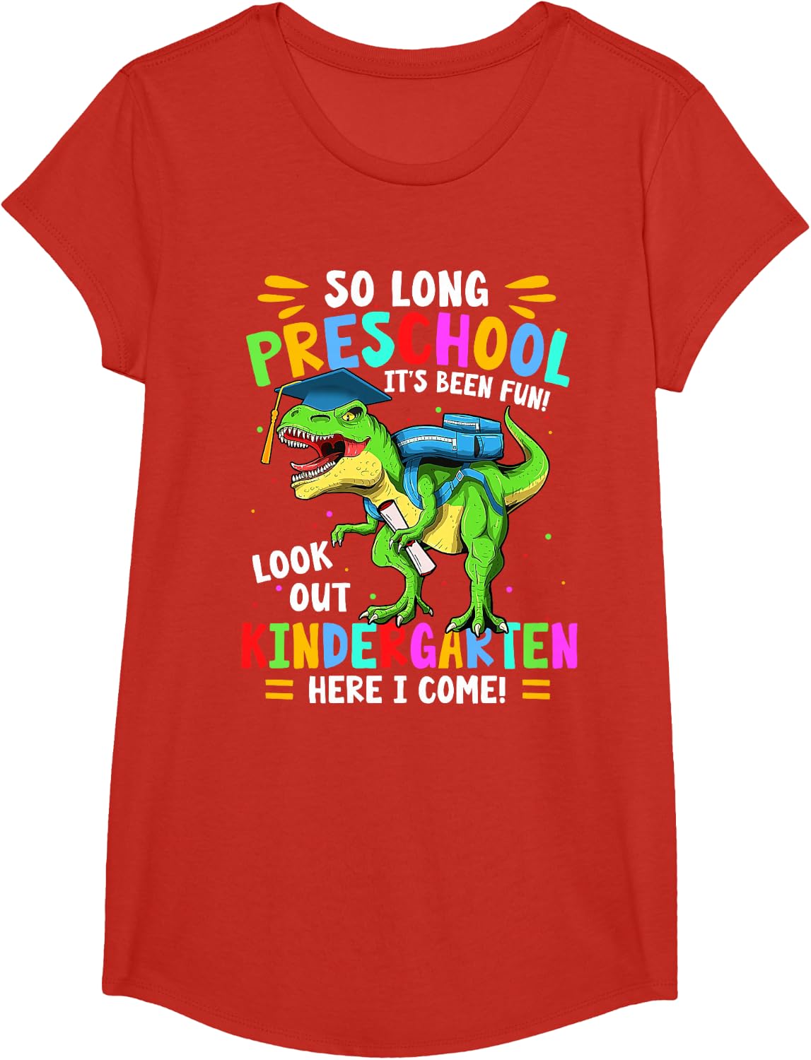 So Long Preschool Graduate Dinosaur Kindergarten Here I Come T-Shirt - Girls Red