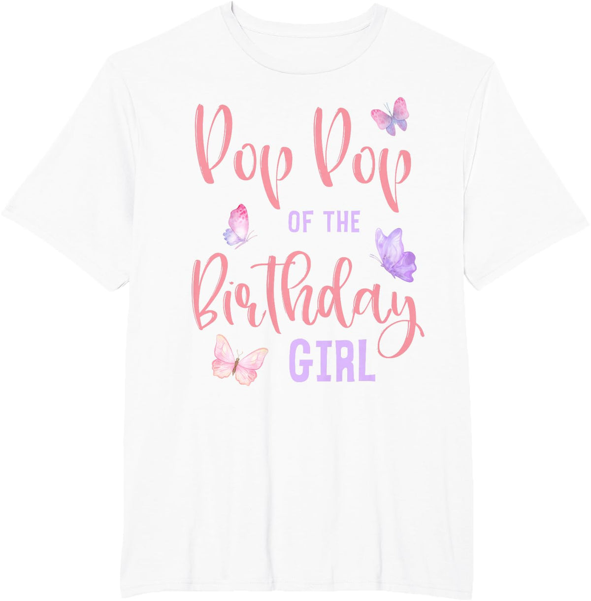 Pop Pop of The Birthday Girl Butterfly Party Matching Family T-Shirt - White